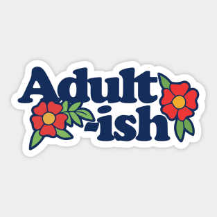 Adult ish Sticker